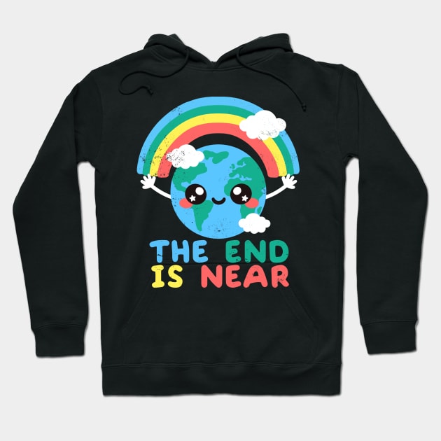 The end is near Hoodie by NemiMakeit